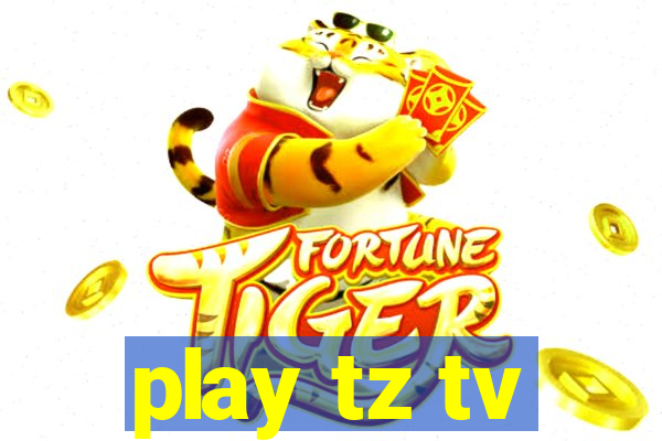 play tz tv